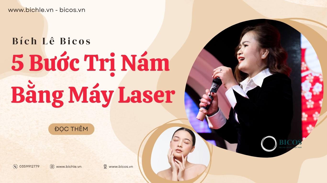 5 Bước Trị Nám Tàn Nhang Bằng Máy Laser Hiệu Quả An Toàn