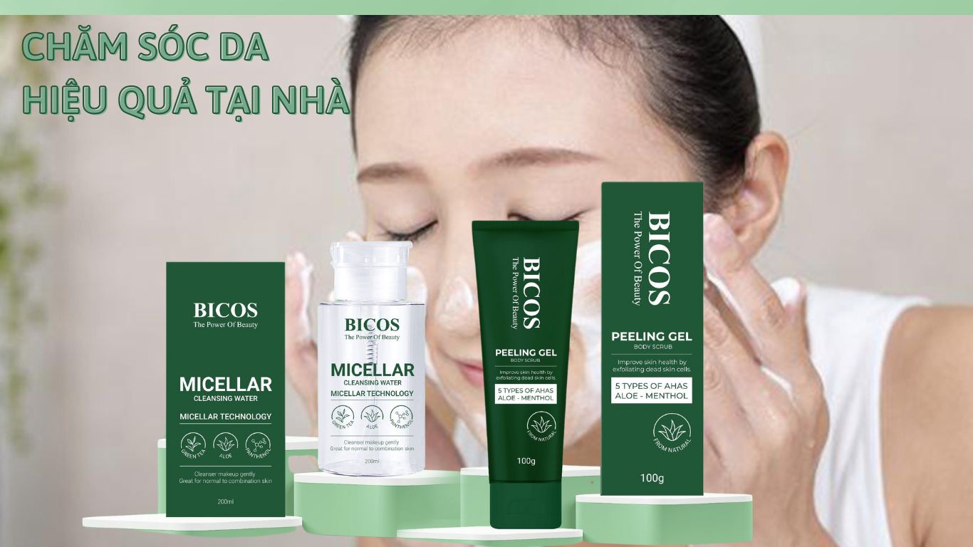 Chăm Sóc Da Tại Nhà Hiệu Quả Cùng Với Mỹ Phẩm Bicos